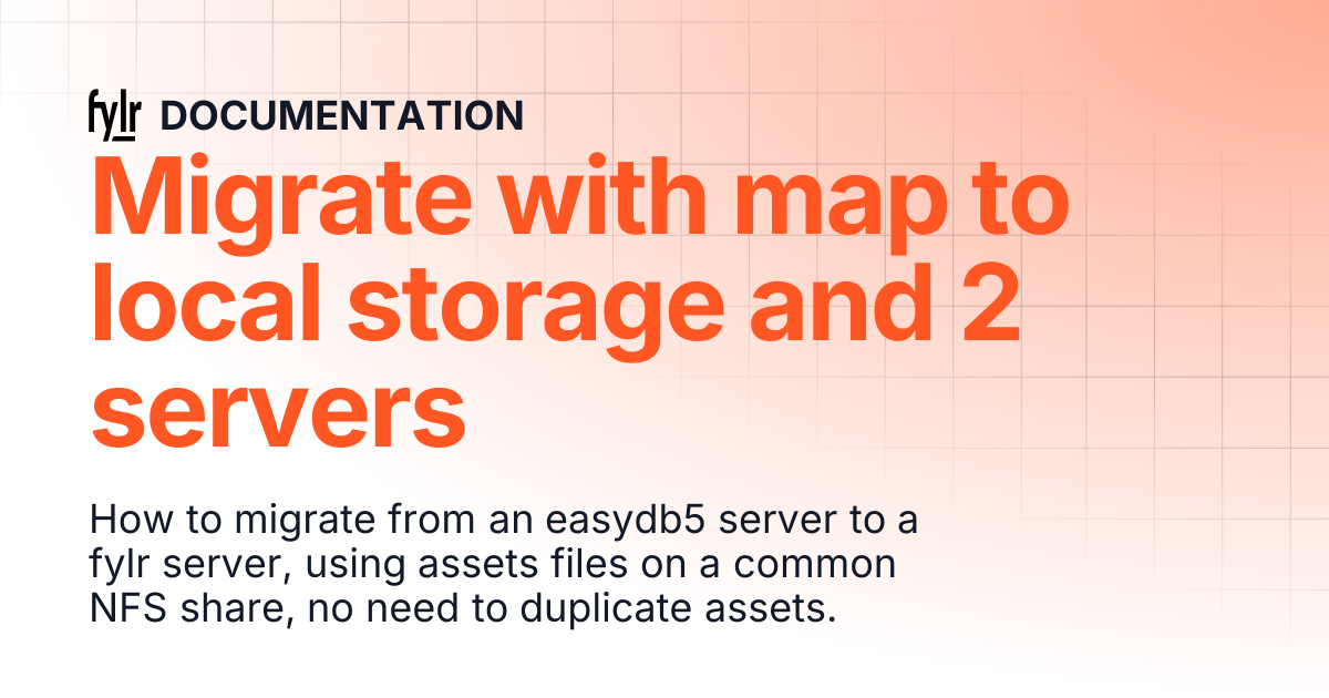 Migrate with map to local storage and 2 servers | DOCUMENTATION